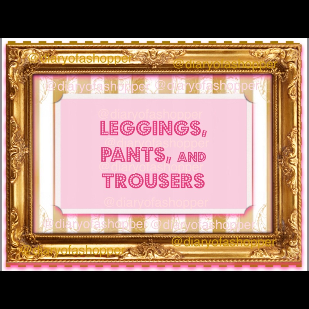 Pants, Leggings, and Trousers